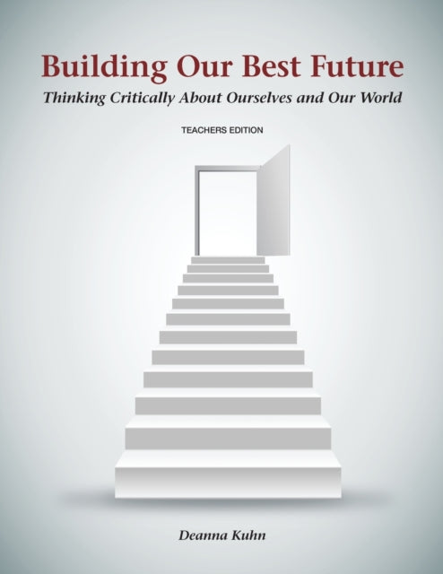 Building Our Best Future Thinking Critically