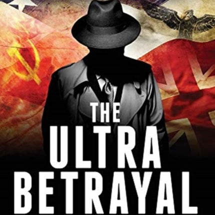 The Ultra Betrayal