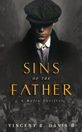 Sins of the Father A Mafia Thriller 1 The Consentino Crime Saga