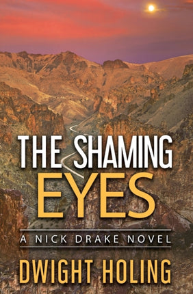 The Shaming Eyes 3 A Nick Drake Novel