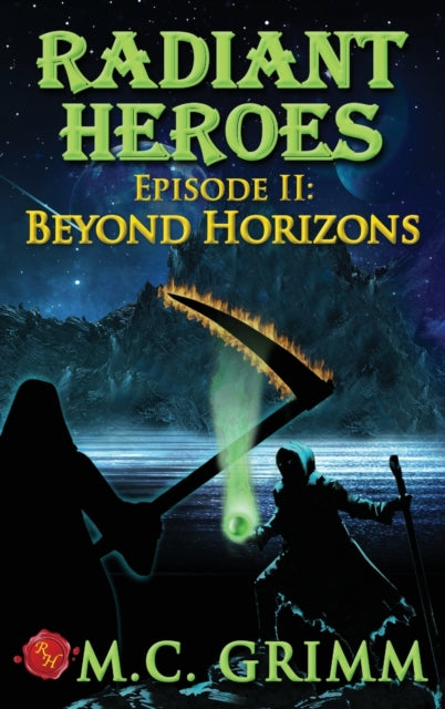 Radiant Heroes  Episode II Beyond Horizons 2