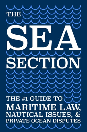 The Sea Section The 1 Guide to Maritime Law Nautical Issues  Private Ocean Disputes
