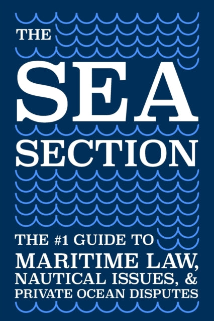 The Sea Section The 1 Guide to Maritime Law Nautical Issues  Private Ocean Disputes