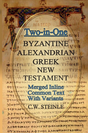 TwoinOne Byzantine Alexandrian Greek New Testament