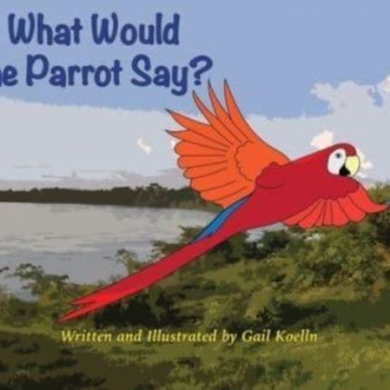 What Would the Parrot Say