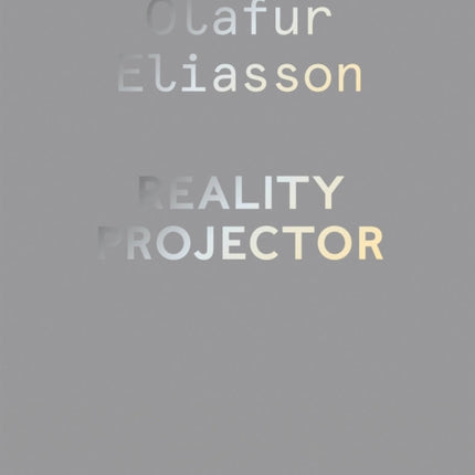 Olafur Eliasson: Reality Projector