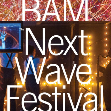 BAM: Next Wave Festival