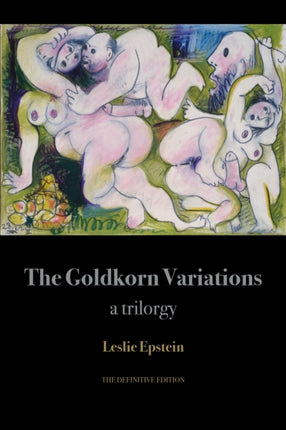 The Goldkorn Variations A Trilorgy