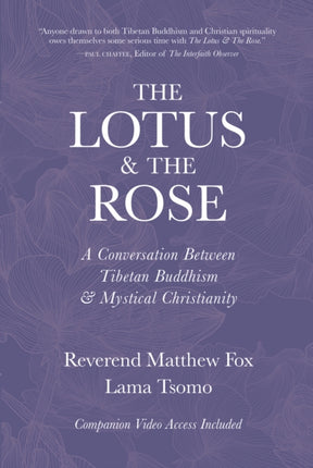 The Lotus & The Rose: A Conversation Between Tibetan Buddhism & Mystical Christianity