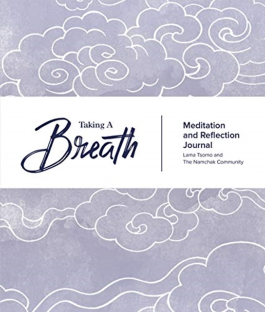 Taking a Breath: A Meditation and Reflection Journal