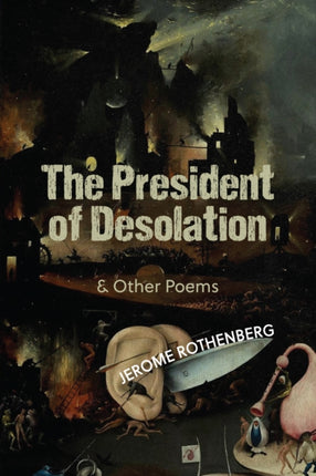 The President of Desolation  Other Poems