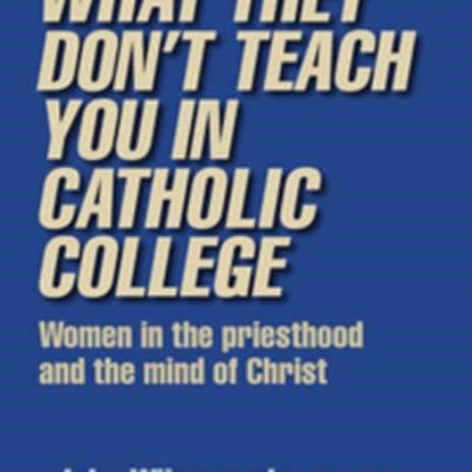 What They Don't Teach You in Catholic College