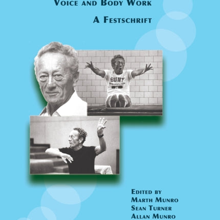 Collective Writings on the Lessac Voice and Body Work A Festschrift