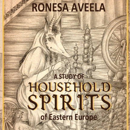 A Study of Household Spirits of Eastern Europe