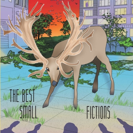The Best Small Fictions Anthology 2021