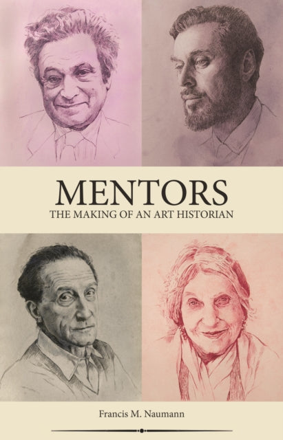 Mentors: The Making of an Art Historian