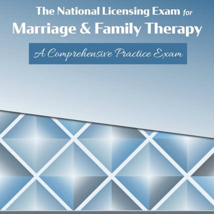 The National Licensing Exam for Marriage and Family Therapy