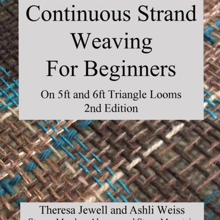 Continuous Strand Weaving For Beginners On 5ft and 6ft Triangle Looms