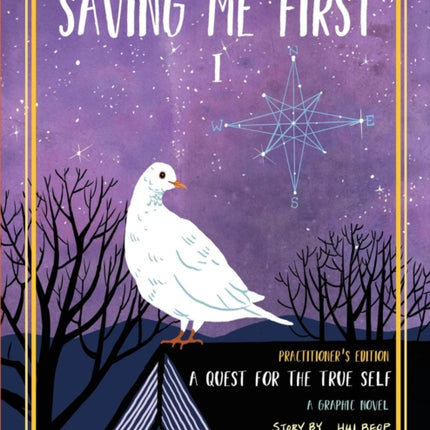 Saving Me First 1 Practitioners Edition A Quest For the True Self Practitioners Edition