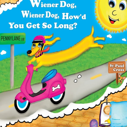 Wiener Dog Wiener Dog Howd You Get So Long