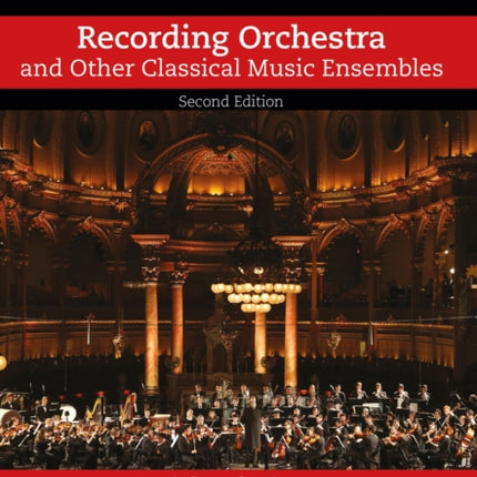 Recording Orchestra and Other Classical Music