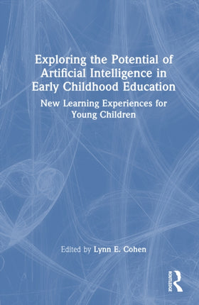 Exploring the Potential of Artificial Intelligence in Early Childhood Education