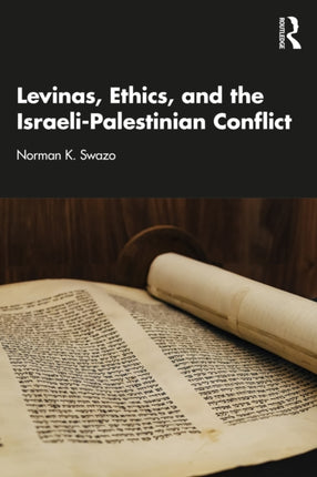 Levinas Ethics and the IsraeliPalestinian