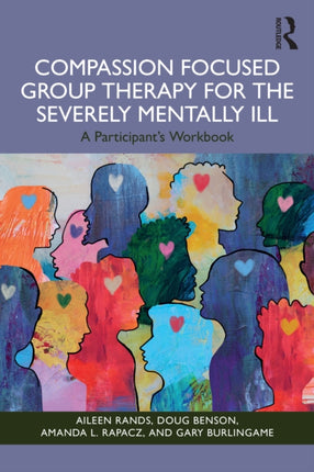 Compassion Focused Group Therapy for the Severely