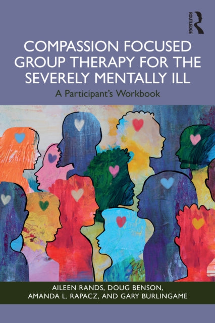 Compassion Focused Group Therapy for the Severely
