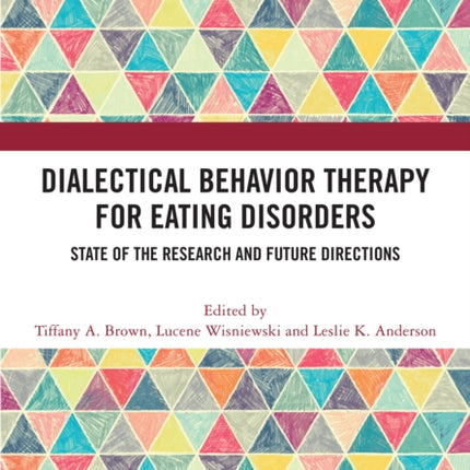 Dialectical Behavior Therapy for Eating Disorders
