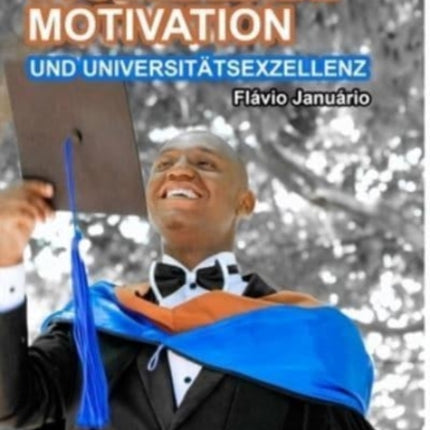 STUDIERENDE MOTIVATION UND UNIVERSITÄTSEXZELLENZ  Flávio Januário