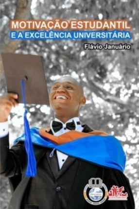 MOTIVAÇÃO ESTUDANTIL E A EXCELÊNCIA UNIVERSITÁRIA  Flávio Januário