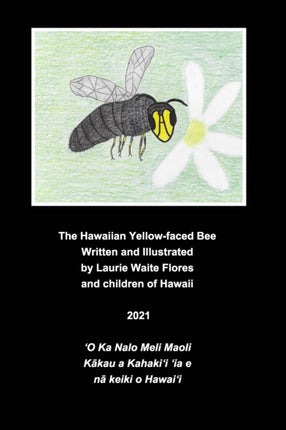 The Hawaiian Yellowfaced Bee  Nalo Meli Maoli