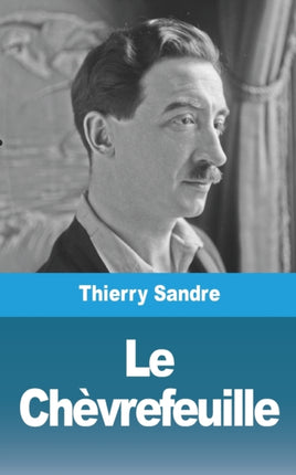 Le Chvrefeuille French Edition