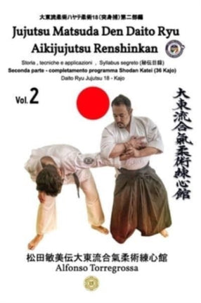 Jujutsu  Daito Ryu Jujutsu Matsuda Den Aikijujutsu Renshinkan Volume 2