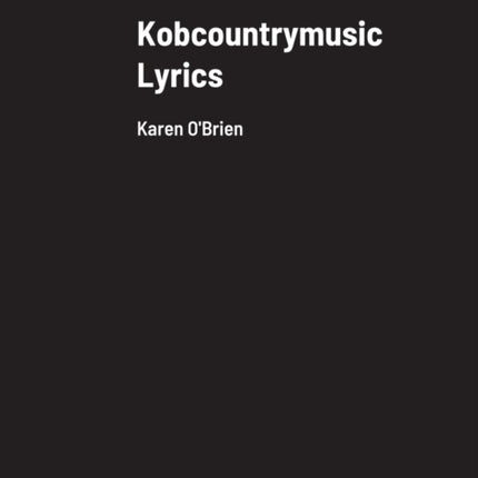 Kobcountrymusic Lyrics