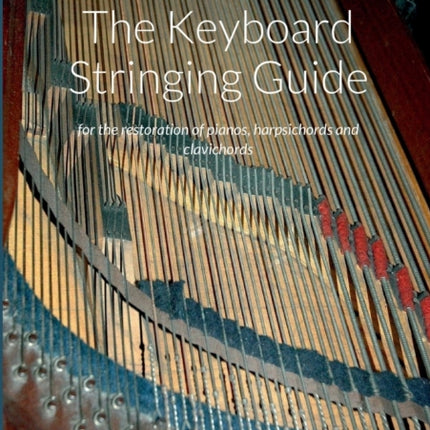 The Keyboard Stringing Guide