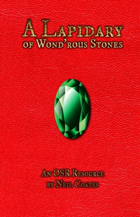 A Lapidary of Wondrous Stones An OSR Resource