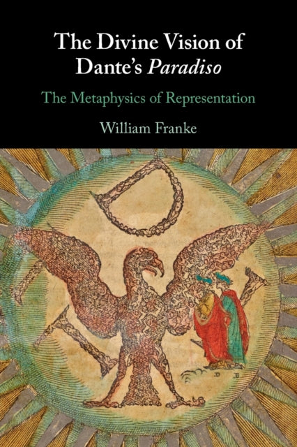 The Divine Vision of Dantes Paradiso