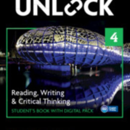 Unlock Level 4 Reading Writing and Critical Thinking Students Book with Digital Pack