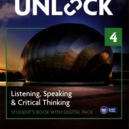 Unlock Level 4 Listening Speaking and Critical Thinking Students Book with Digital Pack