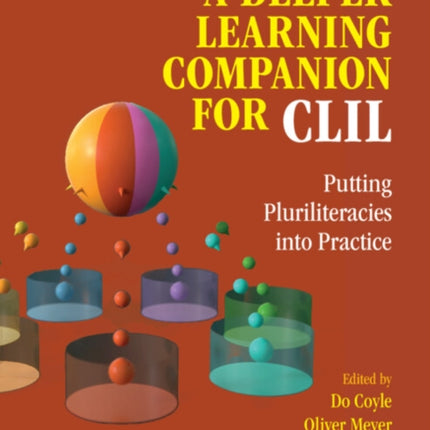 A Deeper Learning Companion for CLIL: Putting Pluriliteracies into Practice