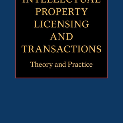 Intellectual Property Licensing and Transactions