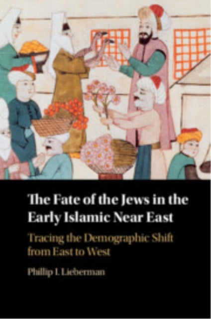 The Fate of the Jews in the Early Islamic Near