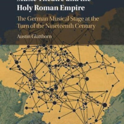 Music Theatre and the Holy Roman Empire