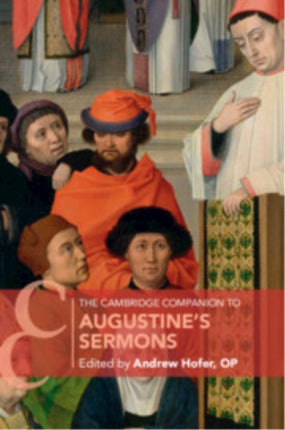 The Cambridge Companion to Augustines Sermons