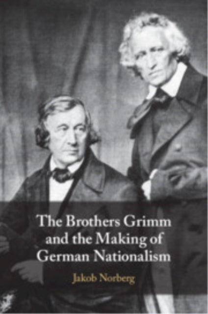 The Brothers Grimm and the Making of German