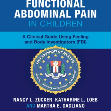 Treating Functional Abdominal Pain in Children: A Clinical Guide Using Feeling and Body Investigators (FBI)