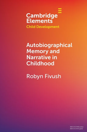 Autobiographical Memory and Narrative in Childhood