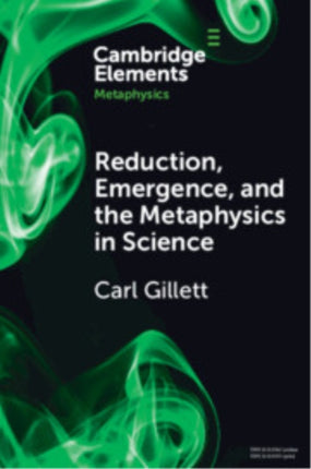Reduction Emergence and the Metaphysics in